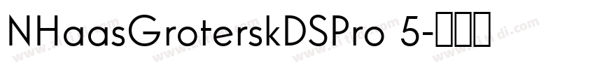NHaasGroterskDSPro 5字体转换